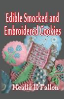 Edible Smocked and Embroidered Cookies 1721287183 Book Cover