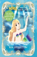 The Quest for the Green Pearl (Mira and the Magic Pearls) 1648770193 Book Cover