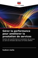 Gérer la performance pour améliorer la prestation de services 6203480908 Book Cover