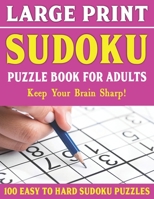 Large Print Sudoku Puzzles Easy to Hard: 100 Large Print Sudoku Puzzles For Adults | Ideal For Those With Limited Eyesight-Vol 3 B0959R8HPX Book Cover
