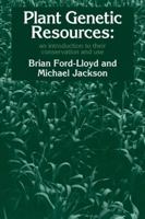 Plant Genetic Resources: An Introduction to Their Conservation and Use 0521427681 Book Cover