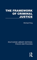 The Framework of Criminal Justice 1032421665 Book Cover