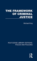 The Framework of Criminal Justice 1032421819 Book Cover