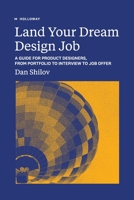 Land Your Dream Design Job 1952120306 Book Cover