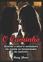 O Caminho (Portuguese Edition) 172029545X Book Cover