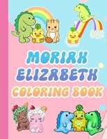 M̳o̳r̳i̳a̳h̳ ̳E̳l̳i̳z̳a̳b̳e̳t̳h̳ Squishy Coloring Book for Fan Men Tee B0CQRSQZTC Book Cover