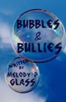 Bubbles & Bullies 1463616120 Book Cover