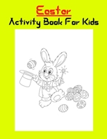 Easter Activity Book For Kids: Best Pickture For Easter Coloring Book For Kids(60 Coloring Pages) B08YMPZ89C Book Cover
