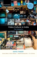 Video Culture in India: The Analog Era (Media Dynamics in South Asia) 0198913222 Book Cover