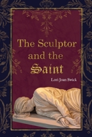 The Sculptor and the Saint B0F2524J83 Book Cover