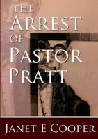 The Arrest of Pastor Pratt 1326600516 Book Cover