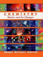 Chemistry: The Study of Matter and Its Changes 0471184764 Book Cover