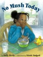 No Mush Today 160060238X Book Cover