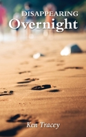 Disappearing Overnight 183975236X Book Cover