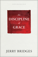 The Discipline of Grace 1576839893 Book Cover