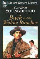 Buck And The Widow Rancher 1846179319 Book Cover