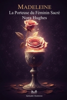 Madeleine: La Porteuse du Féminin Sacré (French Edition) B0F9PTC48W Book Cover