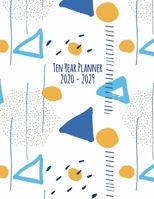 Ten Year Planner: 2020-2029 Monthly Calendar - Geometrics 1693120526 Book Cover
