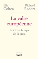 La Valse Europeenne: Les trois temps de la crise 2213717990 Book Cover