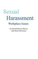 Sexual Harassment: Workplace Issues 1438212631 Book Cover