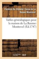 Tables généalogiques pour la maison de La Baume-Montrevel 2019927942 Book Cover
