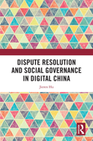 Dispute Resolution and Social Governance in Digital China 1032669055 Book Cover