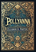 Pollyanna (Collector's Edition) (Laminated Hardback with Jacket) 1834120071 Book Cover