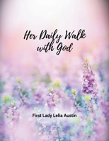 Her Daily Walk with God: Devotional B0F54PFR3N Book Cover