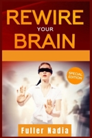 Rewire Your Brain: How to Change Your Anxious Mind and Habits through Affirmation! Increase Your Confidence Right Now and Find Your Way to a Better Life null Book Cover