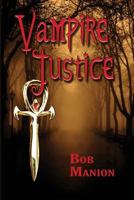 Vampire Justice 0996864415 Book Cover