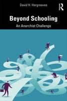 Beyond Schooling: An Anarchist Challenge 0367187833 Book Cover