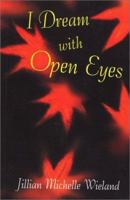 I Dream with Open Eyes 1930493797 Book Cover