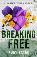Breaking Free: A Fighter Romance (Fighter's Passion) B0FKL53ZF8 Book Cover