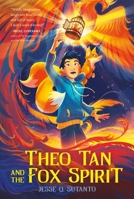 Theo Tan and the Fox Spirit 1250794285 Book Cover