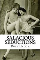 Salacious Seductions 1479179574 Book Cover