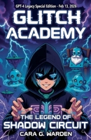 Glitch Academy: The Legend of Shadow Circuit B0GP34YXSH Book Cover