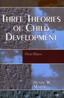 Three Theories of Child Development- Third Edition 0060441763 Book Cover
