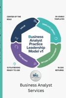 Business Analyst Practice Leadership Volume 1 1764740610 Book Cover
