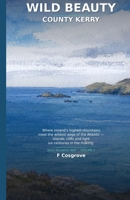 Wild Beauty: Kerry: The Ring of Kerry, Dingle, the Skelligs & Killarney (Wild Beauty (Wild Atlantic Way Guides)) B0HC4HZTTB Book Cover