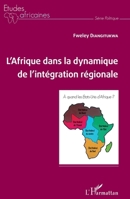 L'Afrique dans la dynamique de l'intégration régionale (Études Africaines) (French Edition) 2343221456 Book Cover