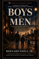 BOYS TO MEN: Helping Young Boys Understand What It Really Means to Be a Man B0H6NWPTYR Book Cover