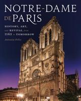 Notre-Dame de Paris: The World’s Cathedral 1454938315 Book Cover