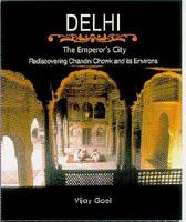 Delhi, The Emperor's City: Rediscovering Chandni Chowk And Its Environs 8174362401 Book Cover