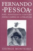 Fernando Pessoa and Nineteenth-century Anglo-American Literature (Studies in Romance Languages) (Studies in Romance Languages) 0813121825 Book Cover