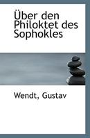 Über den Philoktet des Sophokles 1110804172 Book Cover