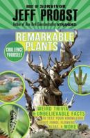 Remarkable Plants: Weird Trivia & Unbelievable Facts to Test Your Knowledge About Fungi, Flowers, 0147518083 Book Cover