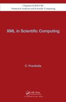 XML in Scientific Computing (Chapman & Hall/CRC Numerical Analysis and Scientific Computing Series) 0367380854 Book Cover