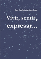 Vivir, sentir, expresar... 1326598988 Book Cover