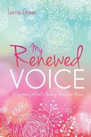 My Renewed Voice 1629522066 Book Cover