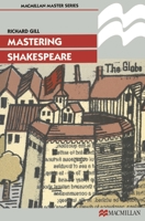 Mastering Shakespeare (Palgrave Master) 0333698738 Book Cover